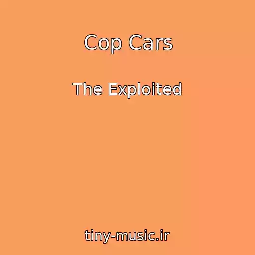 کاور آهنگ Cop Cars از The Exploited