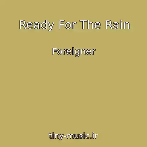 کاور آهنگ Ready For The Rain از Foreigner