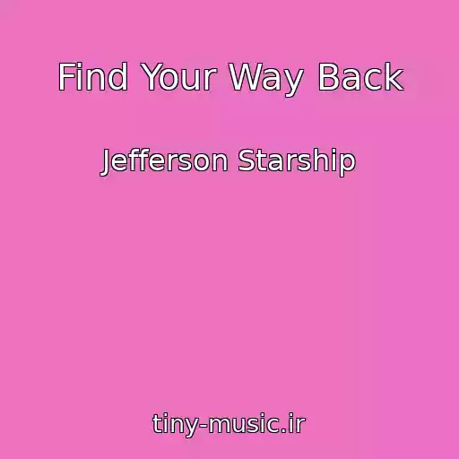 کاور آهنگ Find Your Way Back از Jefferson Starship