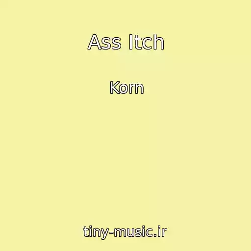 کاور آهنگ Ass Itch از Korn