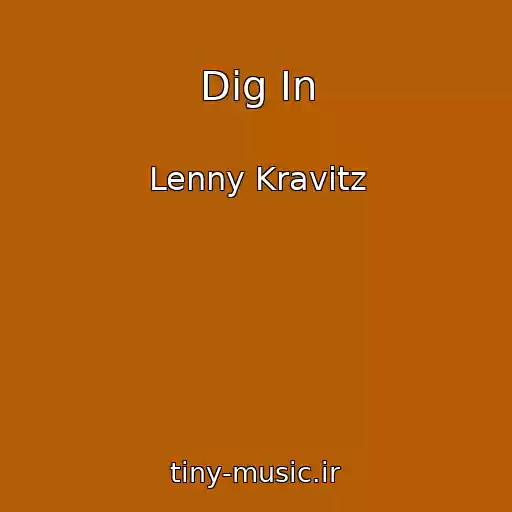 کاور آهنگ Dig In از Lenny Kravitz