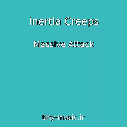 کاور آهنگ Inertia Creeps از Massive Attack