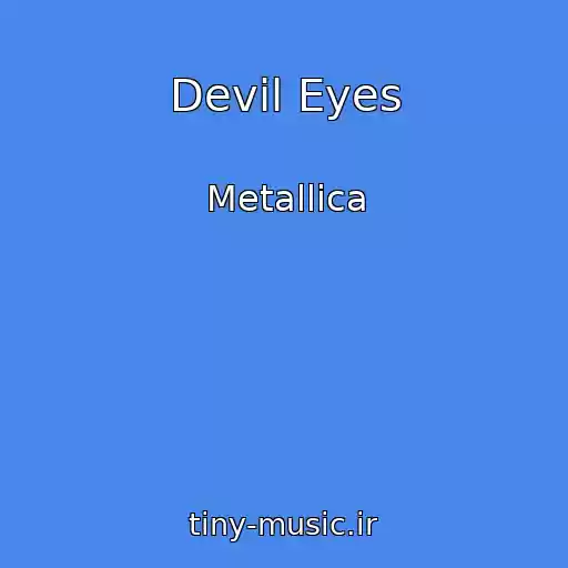 کاور آهنگ Devil Eyes از Metallica