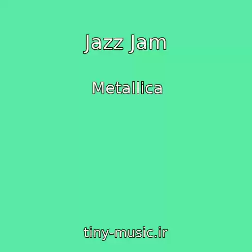 کاور آهنگ Jazz Jam از Metallica