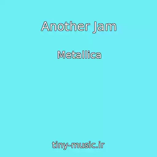 کاور آهنگ Another Jam از Metallica