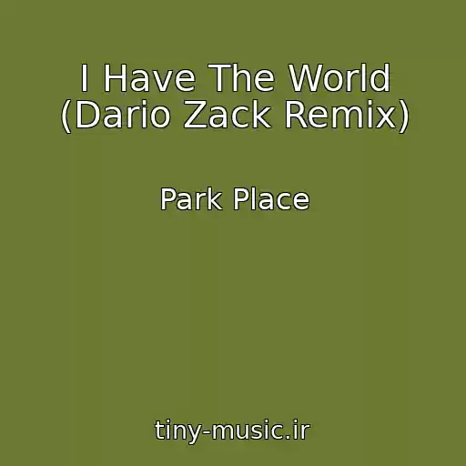 کاور آهنگ I Have The World (Dario Zack Remix) از Park Place
