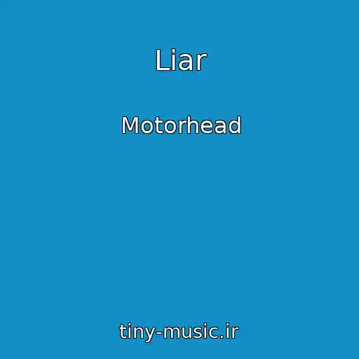 کاور آهنگ Liar از Motorhead