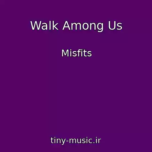 کاور آهنگ Walk Among Us از Misfits