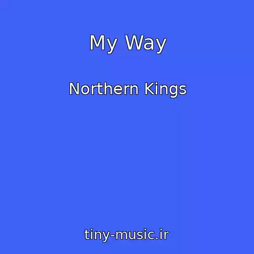 کاور آهنگ My Way از Northern Kings