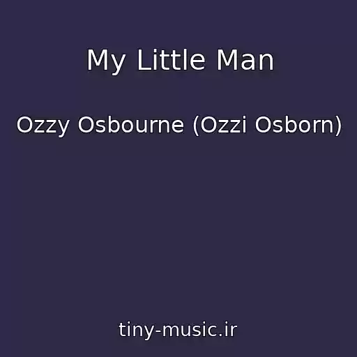 کاور آهنگ My Little Man از Ozzy Osbourne (Ozzi Osborn)