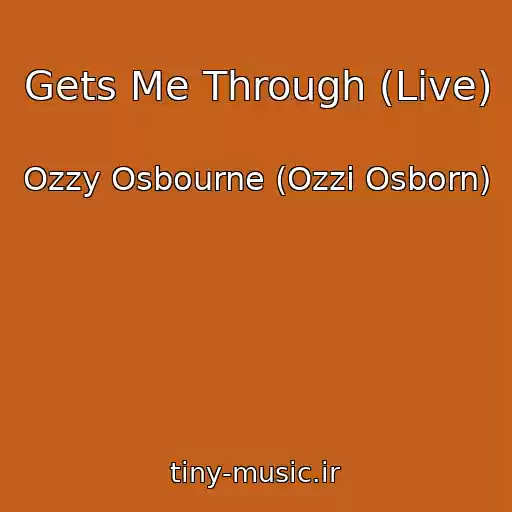 کاور آهنگ Gets Me Through (Live) از Ozzy Osbourne (Ozzi Osborn)
