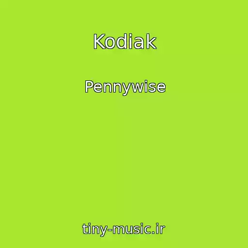 کاور آهنگ Kodiak از Pennywise