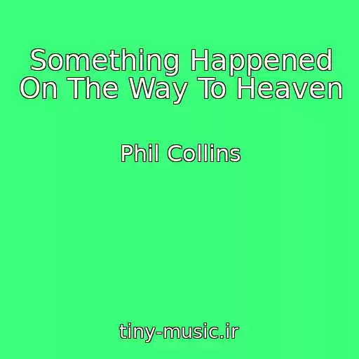 کاور آهنگ Something Happened On The Way To Heaven از Phil Collins