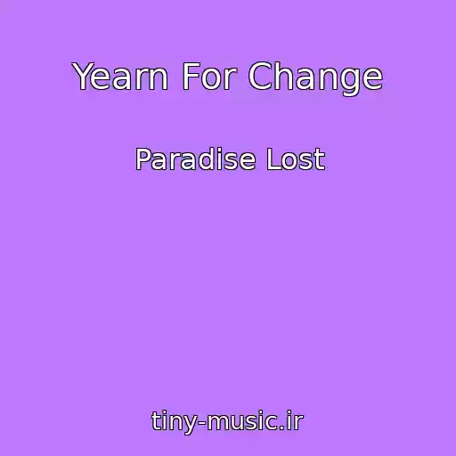 کاور آهنگ Yearn For Change از Paradise Lost