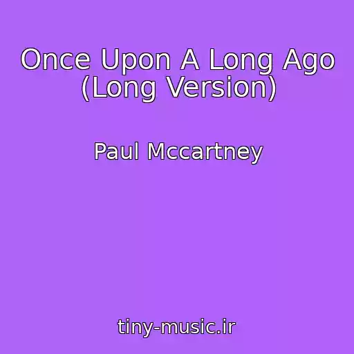 کاور آهنگ Once Upon A Long Ago (Long Version) از Paul Mccartney