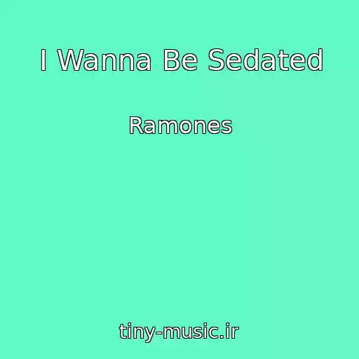 کاور آهنگ I Wanna Be Sedated از Ramones