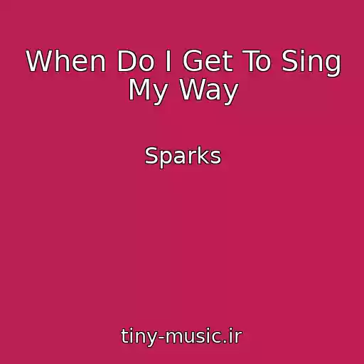 کاور آهنگ When Do I Get To Sing My Way از Sparks