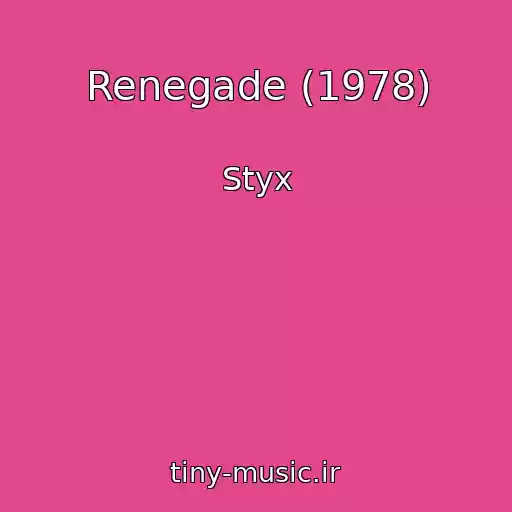 کاور آهنگ Renegade (1978) از Styx