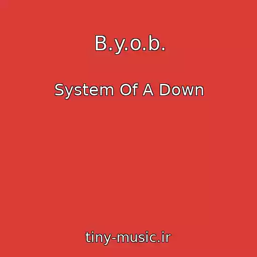 کاور آهنگ B.y.o.b. از System Of A Down