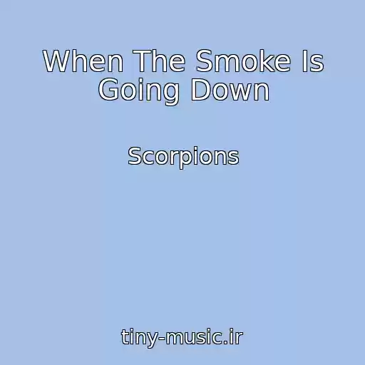 کاور آهنگ When The Smoke Is Going Down از Scorpions