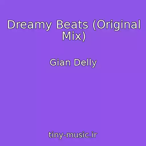 کاور آهنگ Dreamy Beats (Original Mix) از Gian Delly