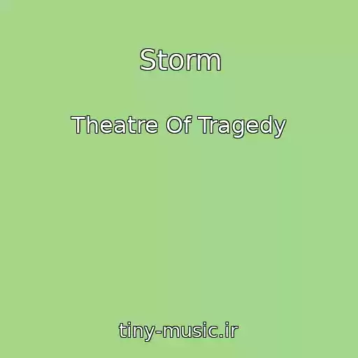 کاور آهنگ Storm از Theatre Of Tragedy