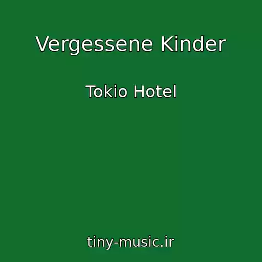 کاور آهنگ Vergessene Kinder از Tokio Hotel