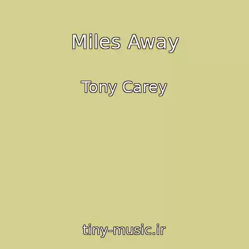 کاور آهنگ Miles Away از Tony Carey