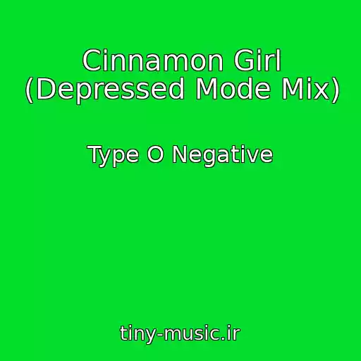 کاور آهنگ Cinnamon Girl (Depressed Mode Mix) از Type O Negative