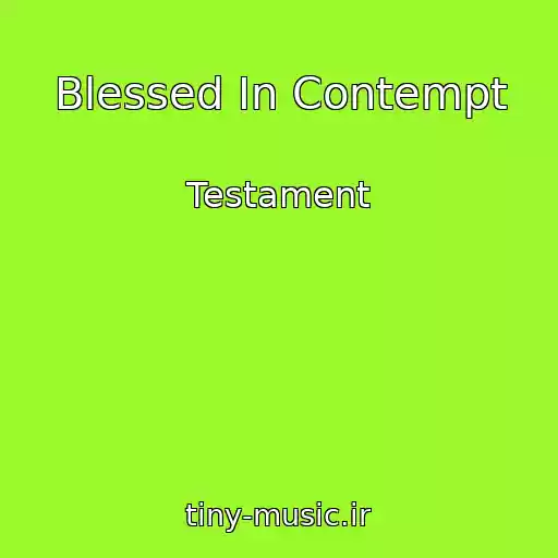 کاور آهنگ Blessed In Contempt از Testament
