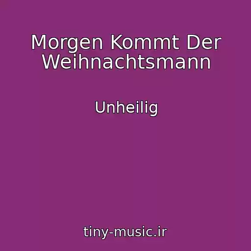 کاور آهنگ Morgen Kommt Der Weihnachtsmann از Unheilig