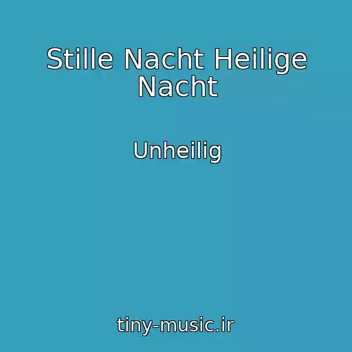 کاور آهنگ Stille Nacht Heilige Nacht از Unheilig