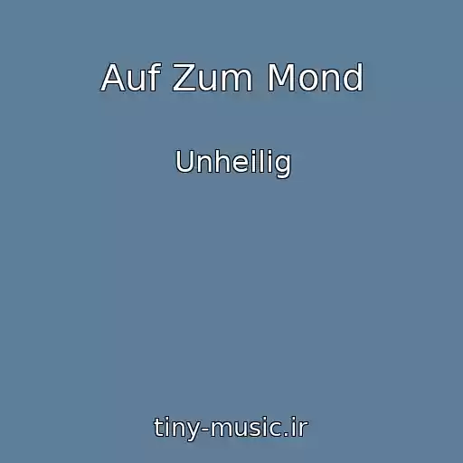 کاور آهنگ Auf Zum Mond از Unheilig
