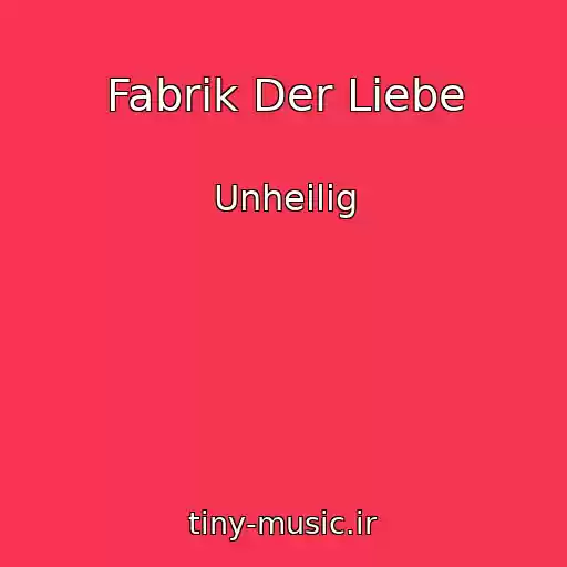 کاور آهنگ Fabrik Der Liebe از Unheilig
