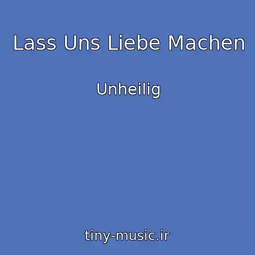 کاور آهنگ Lass Uns Liebe Machen از Unheilig