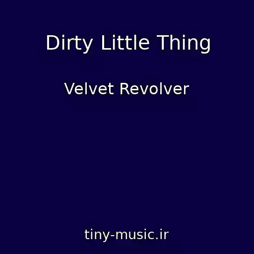 کاور آهنگ Dirty Little Thing از Velvet Revolver