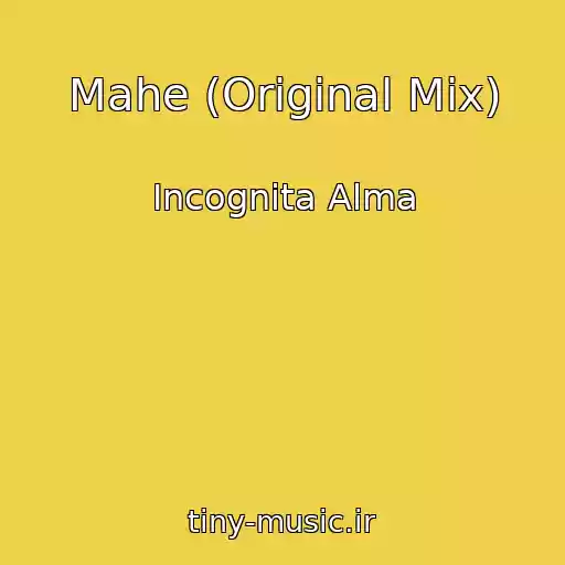 کاور آهنگ Mahe (Original Mix) از Incognita Alma