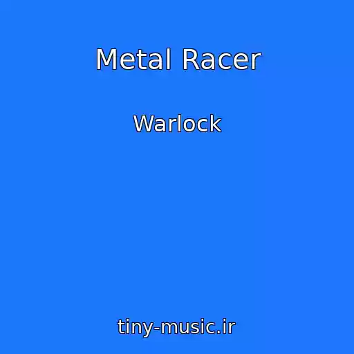 کاور آهنگ Metal Racer از Warlock