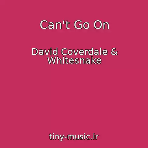 کاور آهنگ Can't Go On از David Coverdale & Whitesnake
