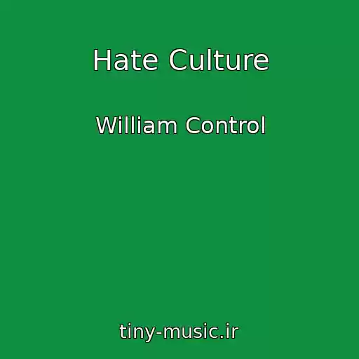 کاور آهنگ Hate Culture از William Control