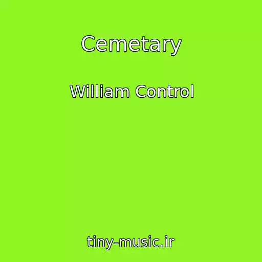 کاور آهنگ Cemetary از William Control