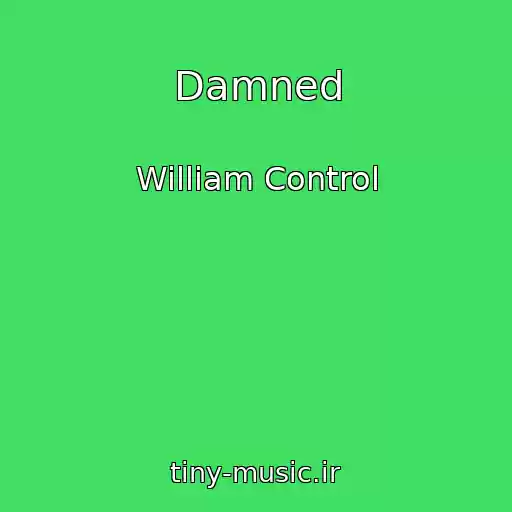 کاور آهنگ Damned از William Control