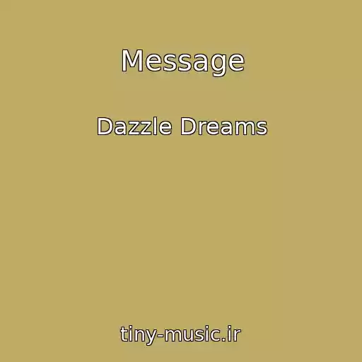 کاور آهنگ Message از Dazzle Dreams