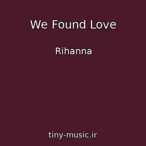 کاور آهنگ We Found Love از Rihanna