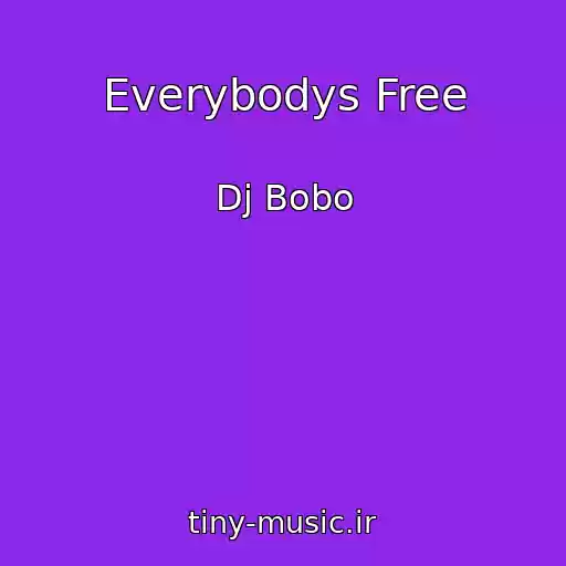 کاور آهنگ Everybodys Free از Dj Bobo