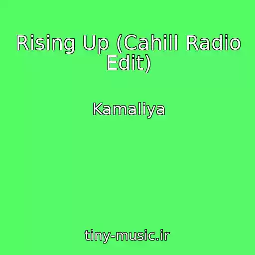 کاور آهنگ Rising Up (Cahill Radio Edit) از Kamaliya