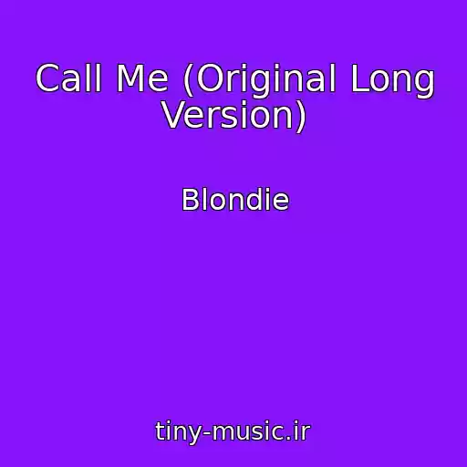 کاور آهنگ Call Me (Original Long Version) از Blondie