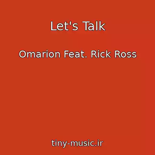 کاور آهنگ Let's Talk از Omarion Feat. Rick Ross