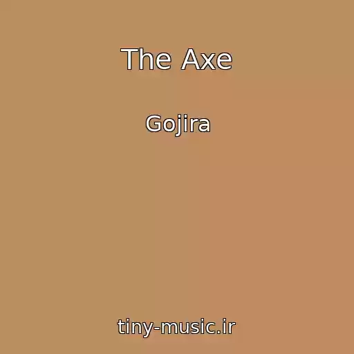 کاور آهنگ The Axe از Gojira