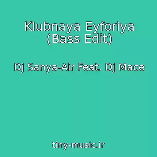 کاور آهنگ Klubnaya Eyforiya (Bass Edit) از Dj Sanya-Air Feat. Dj Mace
